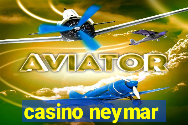 casino neymar